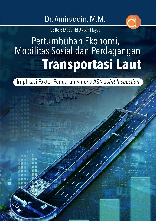 Pertumbuhan Ekonomi, Mobilitas Sosial dan Perdagangan Melalui Transportasi Laut Implikasi Faktor Pengaruh Kinerja ASN Joint Inspection